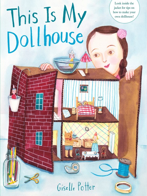 Title details for This Is My Dollhouse by Giselle Potter - Available